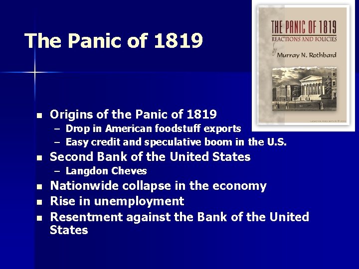 The Panic of 1819 n Origins of the Panic of 1819 – Drop in