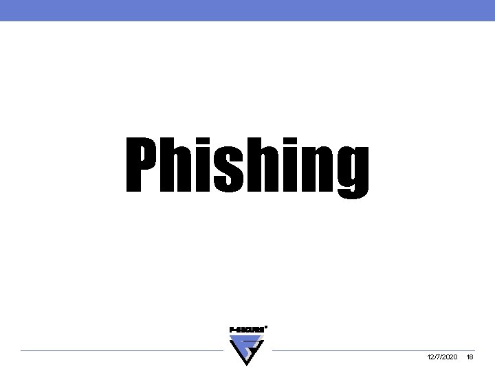 Phishing 12/7/2020 18 