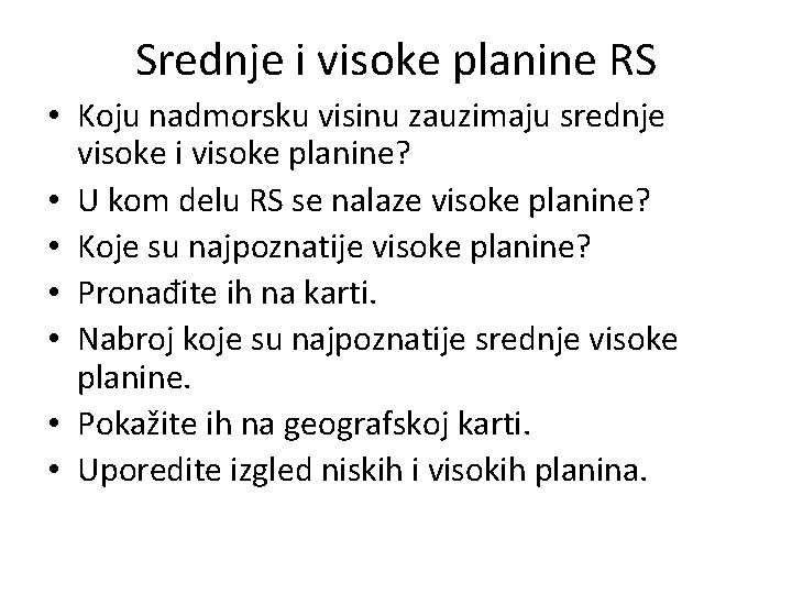 Srednje i visoke planine RS • Koju nadmorsku visinu zauzimaju srednje visoke i visoke