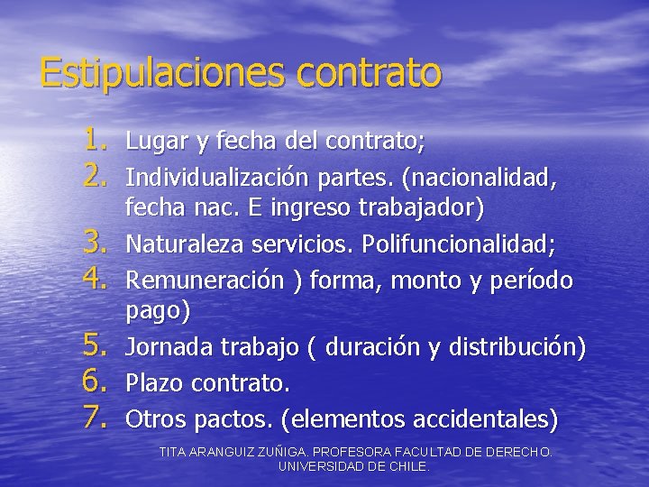 Estipulaciones contrato 1. Lugar y fecha del contrato; 2. Individualización partes. (nacionalidad, 3. 4.