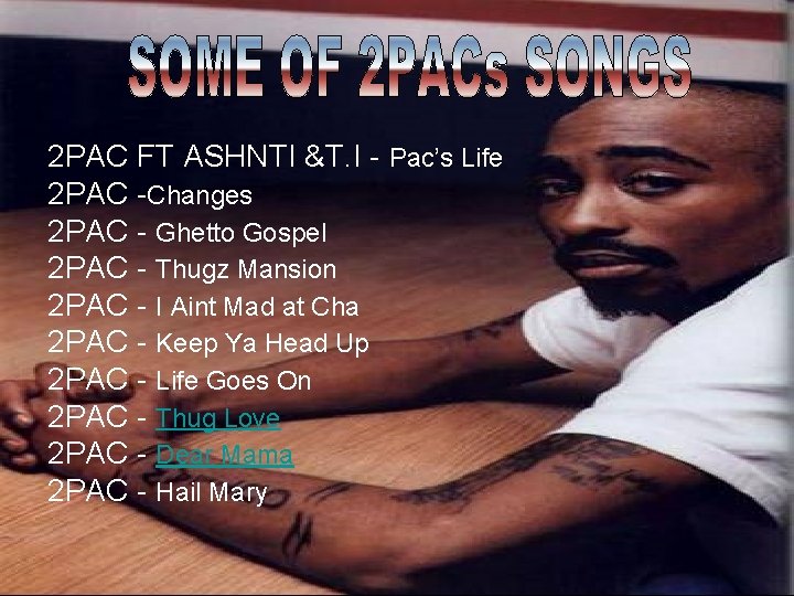 2 PAC FT ASHNTI &T. I - Pac’s Life 2 PAC -Changes 2 PAC