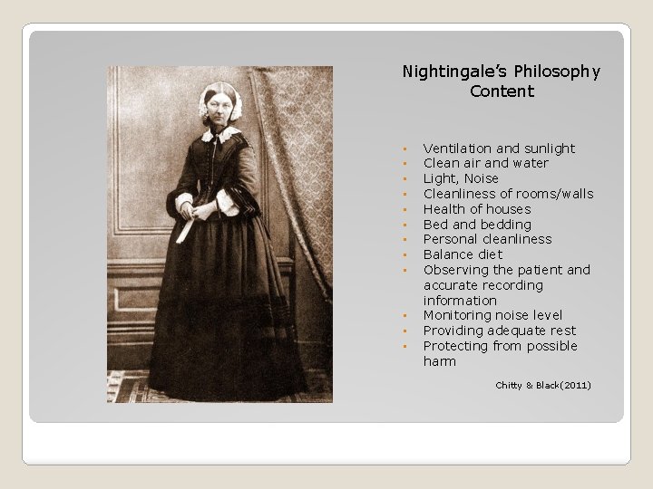 Nightingale’s Philosophy Content • • • Ventilation and sunlight Clean air and water Light,