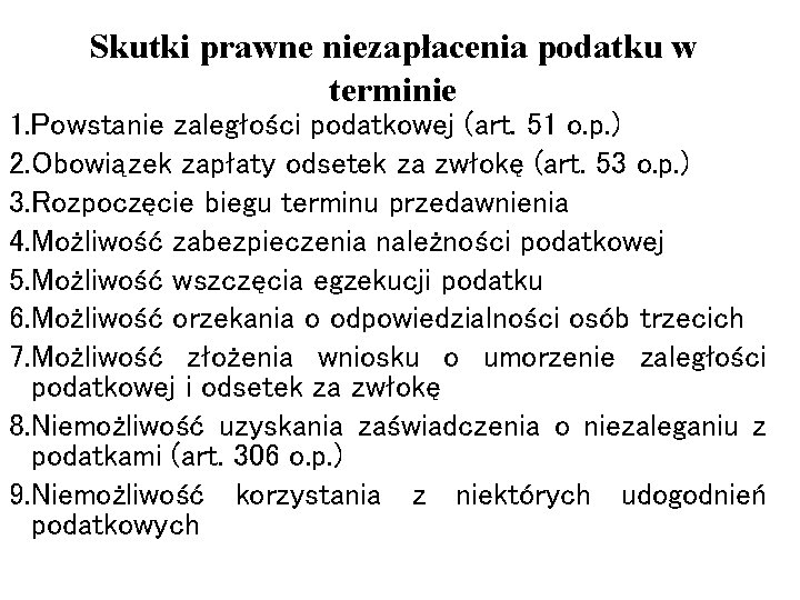 Skutki prawne niezapłacenia podatku w terminie 1. Powstanie zaległości podatkowej (art. 51 o. p.