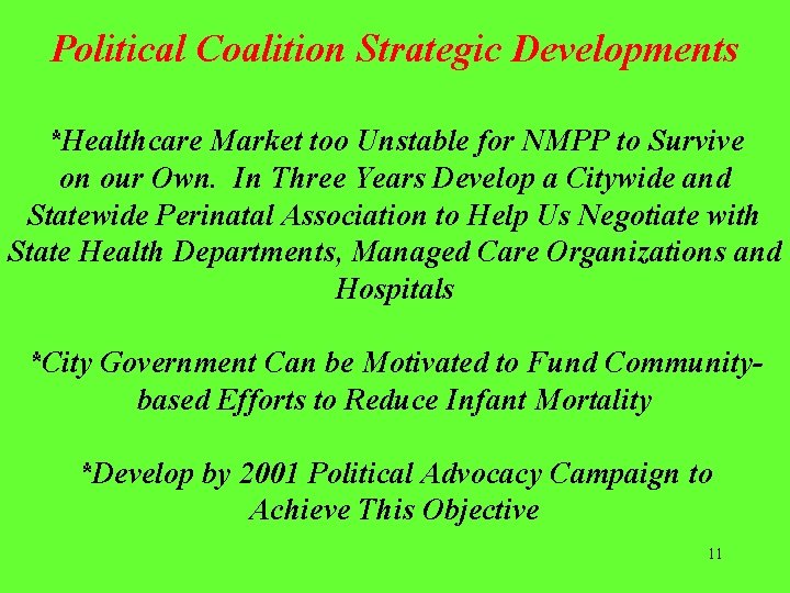 Political Coalition Strategic Developments *Healthcare Market too Unstable for NMPP to Survive on our