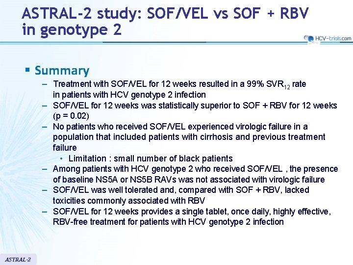 ASTRAL-2 study: SOF/VEL vs SOF + RBV in genotype 2 § Summary – Treatment