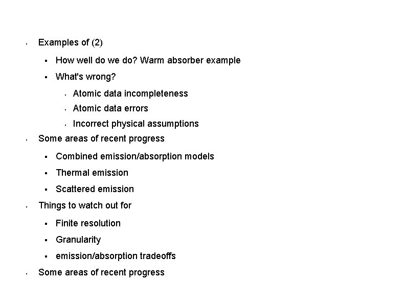  Examples of (2) How well do we do? Warm absorber example What's wrong?