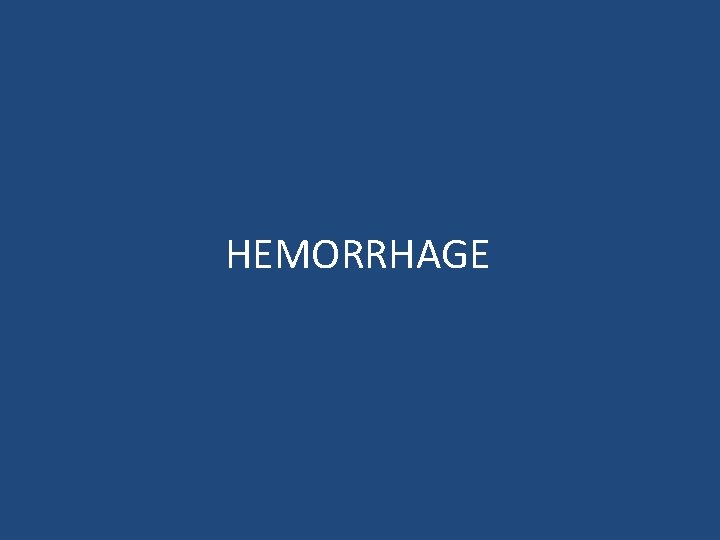 HEMORRHAGE 