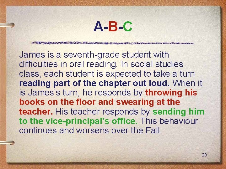 A-B-C James is a seventh-grade student with difficulties in oral reading. In social studies