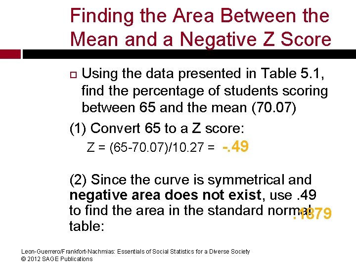 Finding the Area Between the Mean and a Negative Z Score Using the data