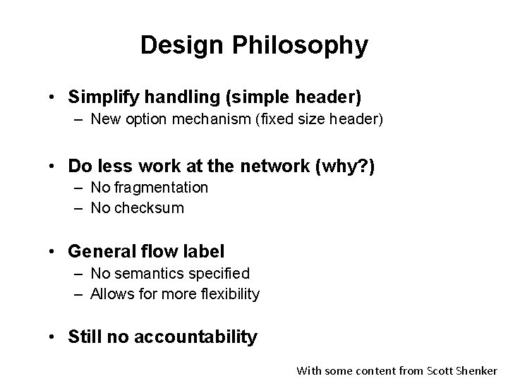 Design Philosophy • Simplify handling (simple header) – New option mechanism (fixed size header)