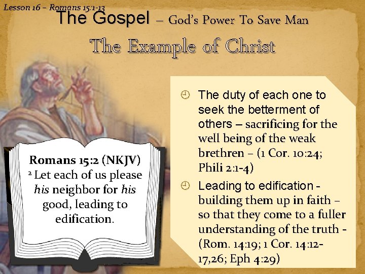 Lesson 16 – Romans 15: 1 -13 The Gospel – God’s Power To Save