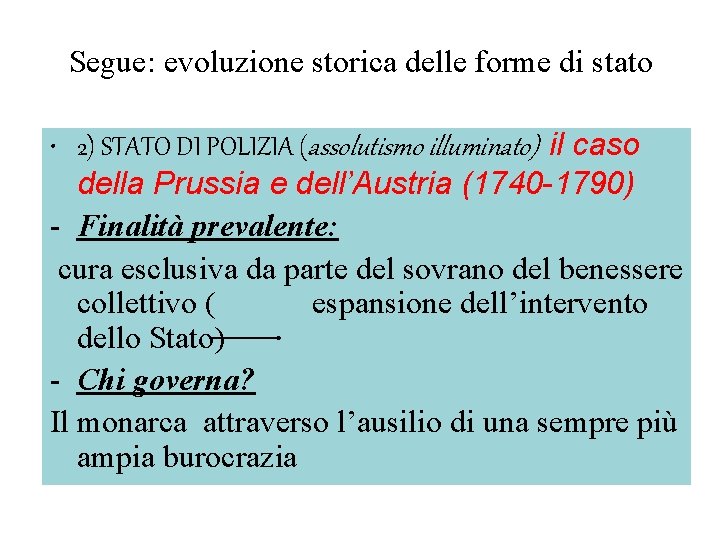 Segue: evoluzione storica delle forme di stato • 2) STATO DI POLIZIA (assolutismo illuminato)