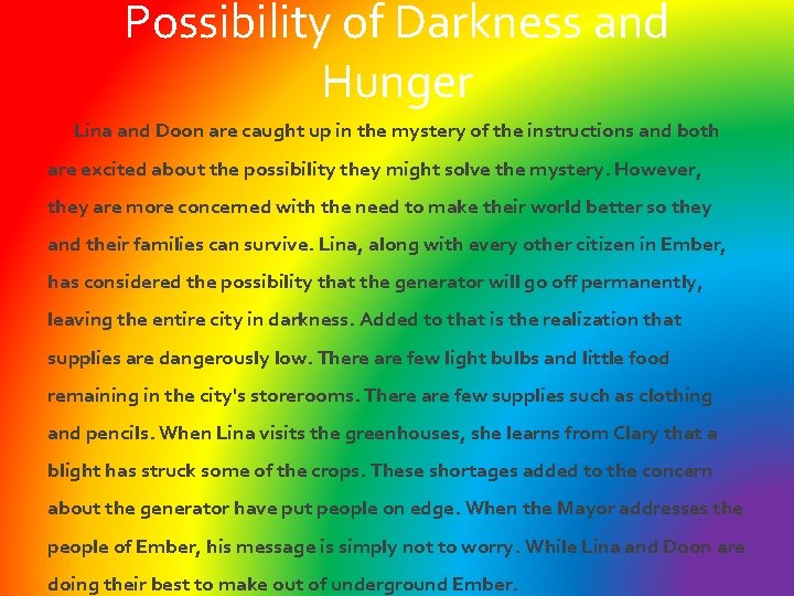 Possibility of Darkness and Hunger Lina and Doon are caught up in the mystery