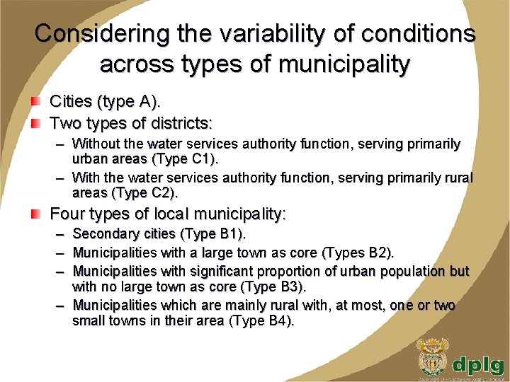 Considering the variability of conditions across types of municipality Cities (type A). Two types