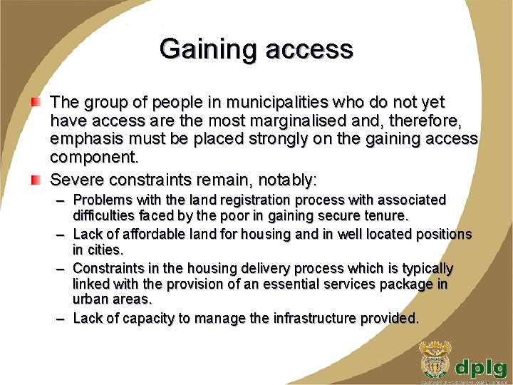 Gaining access The group of people in municipalities who do not yet have access