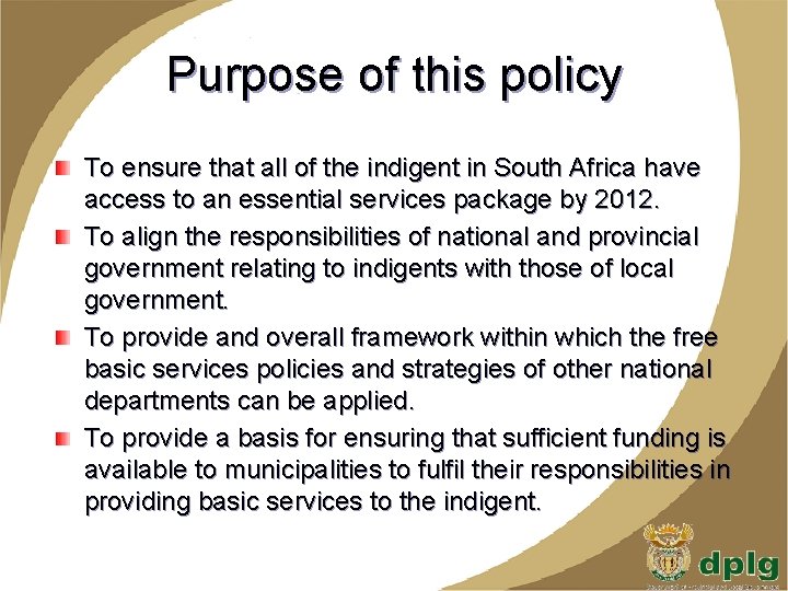 Purpose of this policy To ensure that all of the indigent in South Africa