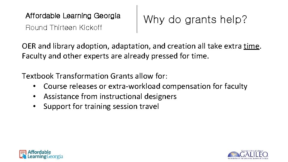 Affordable Learning Georgia Round Thirteen Kickoff Why do grants help? OER and library adoption,