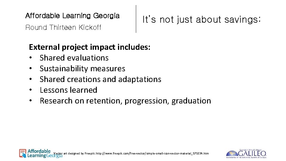 Affordable Learning Georgia Round Thirteen Kickoff It’s not just about savings: External project impact