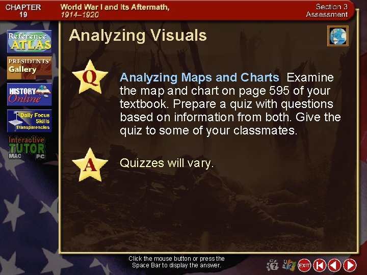Analyzing Visuals Analyzing Maps and Charts Examine the map and chart on page 595