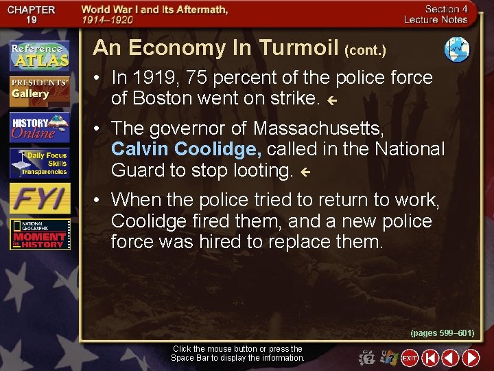 An Economy In Turmoil (cont. ) • In 1919, 75 percent of the police