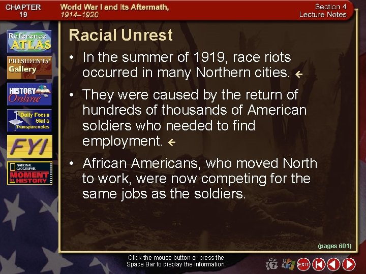 Racial Unrest • In the summer of 1919, race riots occurred in many Northern