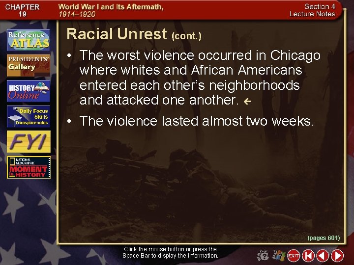 Racial Unrest (cont. ) • The worst violence occurred in Chicago where whites and