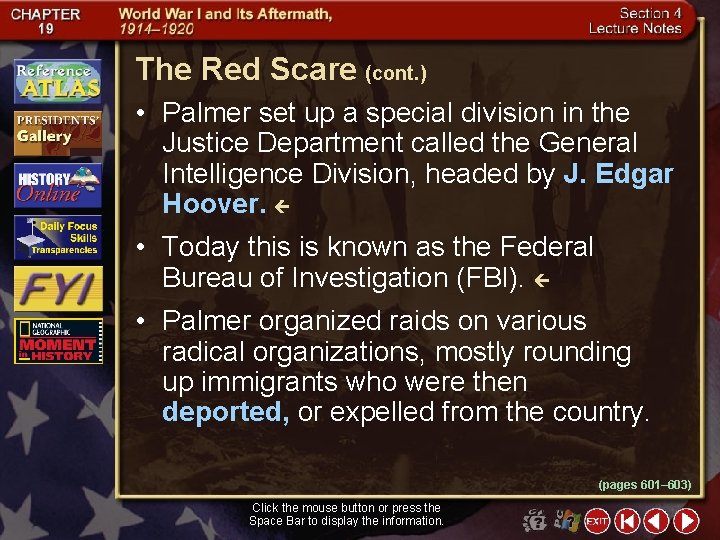 The Red Scare (cont. ) • Palmer set up a special division in the