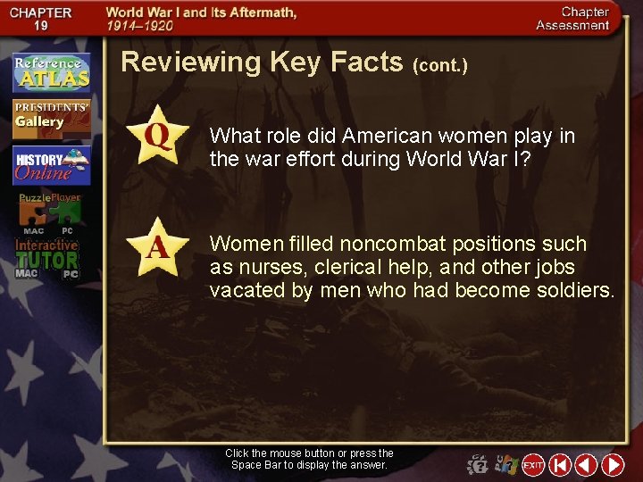 Reviewing Key Facts (cont. ) What role did American women play in the war