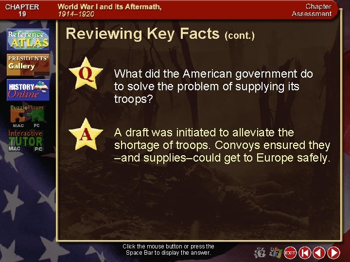 Reviewing Key Facts (cont. ) What did the American government do to solve the