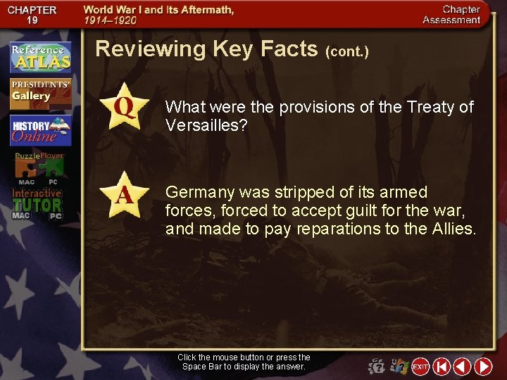 Reviewing Key Facts (cont. ) What were the provisions of the Treaty of Versailles?