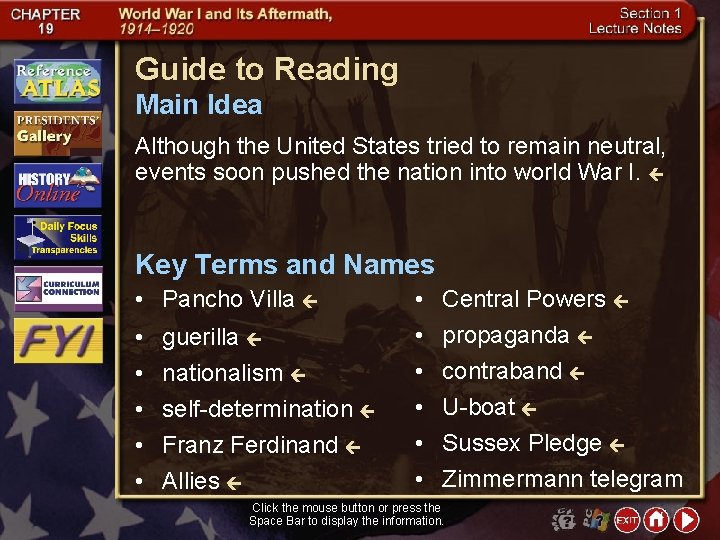 Guide to Reading Main Idea Although the United States tried to remain neutral, events