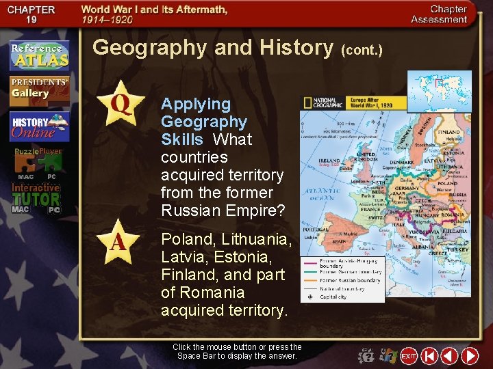 Geography and History (cont. ) Applying Geography Skills What countries acquired territory from the