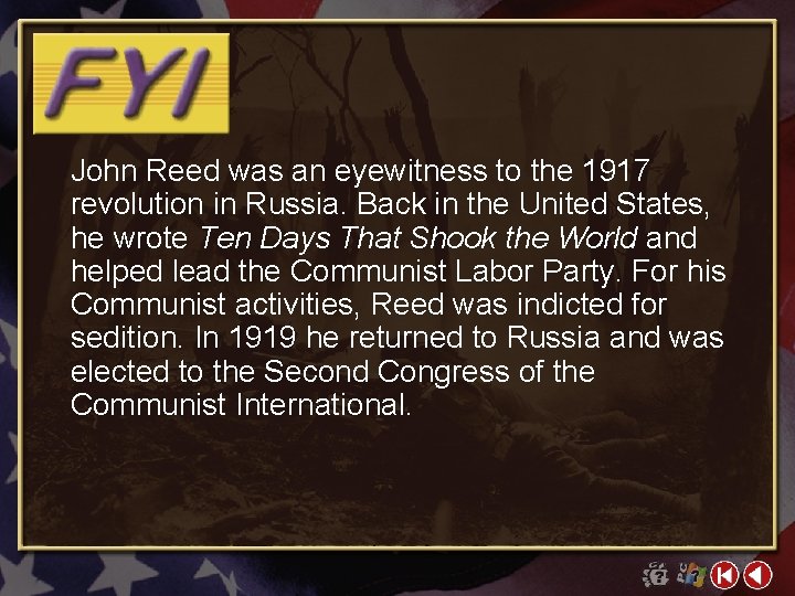 John Reed was an eyewitness to the 1917 revolution in Russia. Back in the