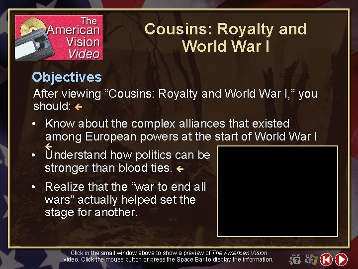Cousins: Royalty and World War I Objectives After viewing “Cousins: Royalty and World War