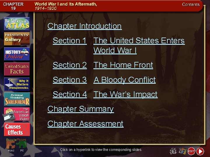 Chapter Introduction Section 1 The United States Enters World War I Section 2 The