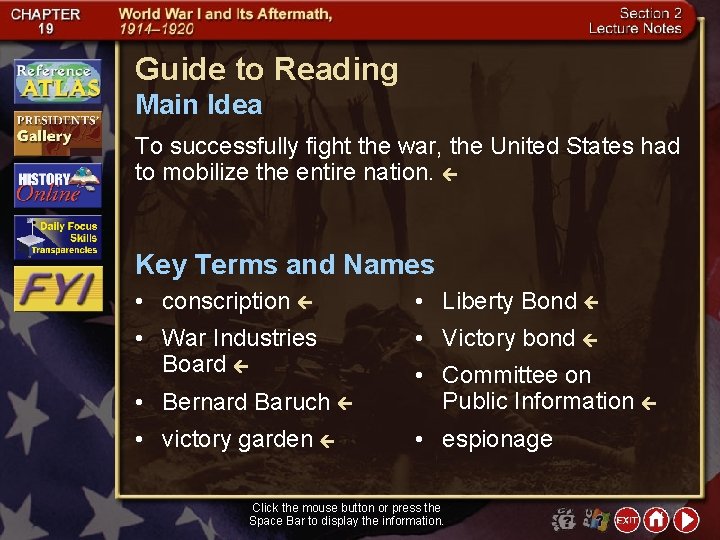 Guide to Reading Main Idea To successfully fight the war, the United States had