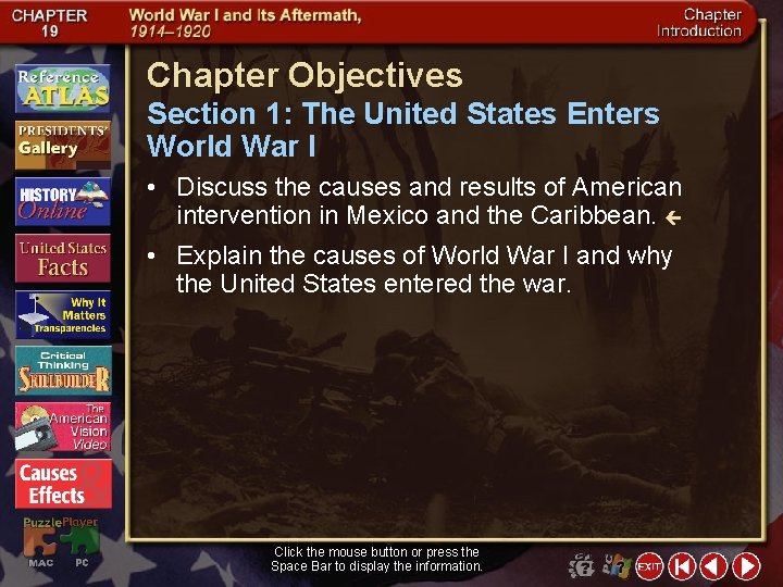 Chapter Objectives Section 1: The United States Enters World War I • Discuss the
