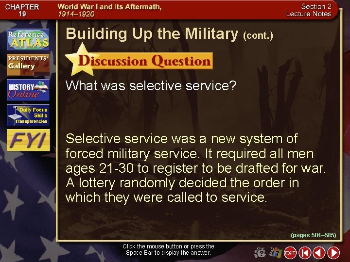 Building Up the Military (cont. ) What was selective service? Selective service was a