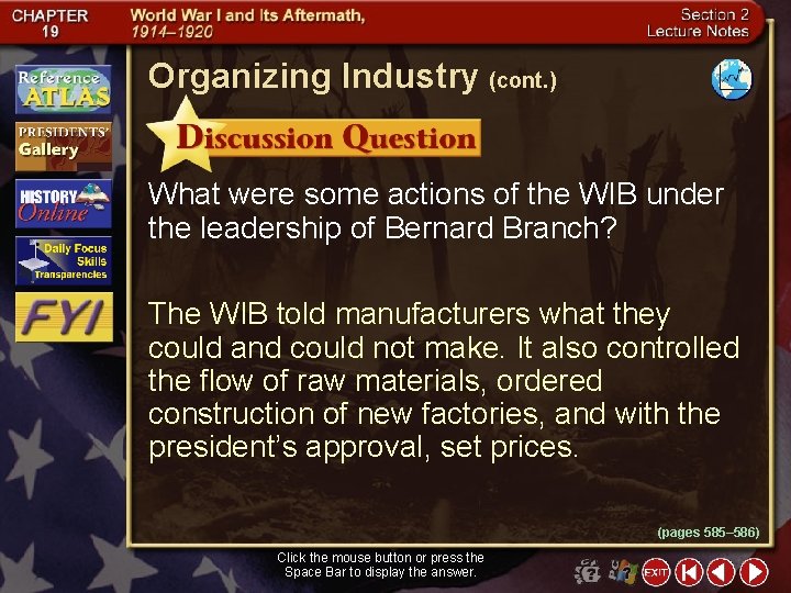 Organizing Industry (cont. ) What were some actions of the WIB under the leadership