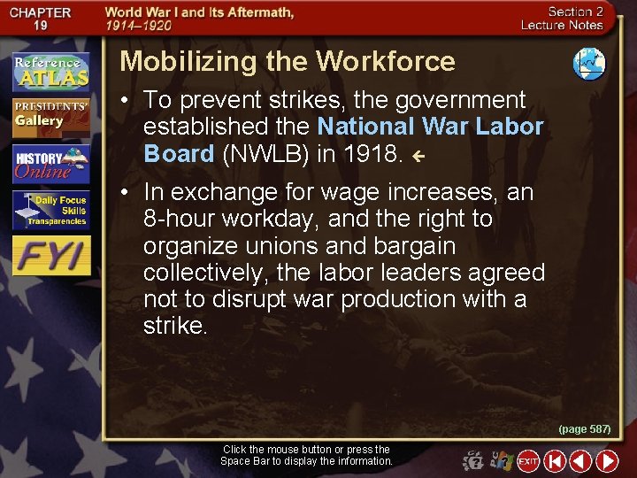 Mobilizing the Workforce • To prevent strikes, the government established the National War Labor