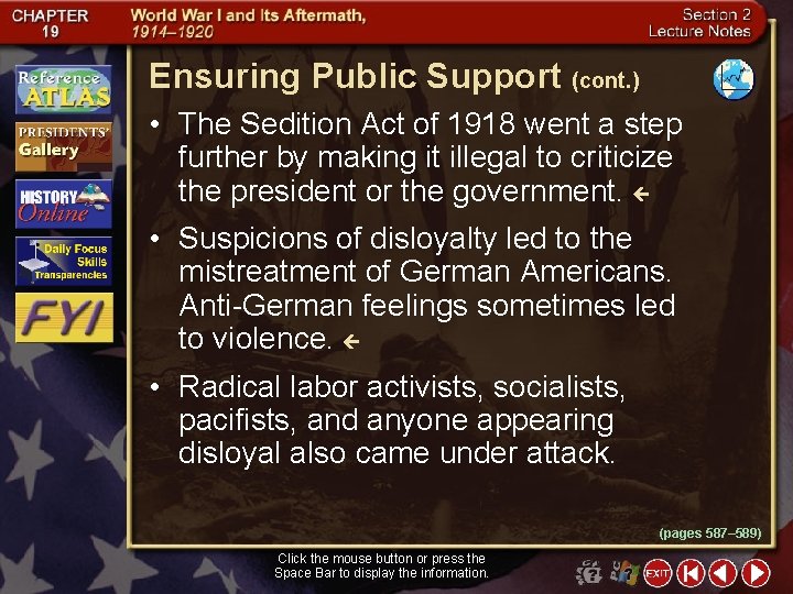 Ensuring Public Support (cont. ) • The Sedition Act of 1918 went a step
