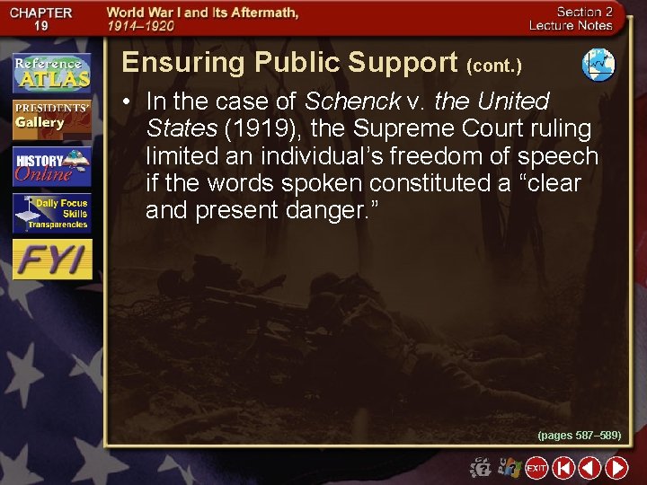 Ensuring Public Support (cont. ) • In the case of Schenck v. the United
