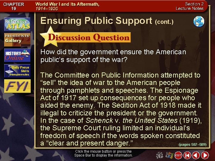 Ensuring Public Support (cont. ) How did the government ensure the American public’s support