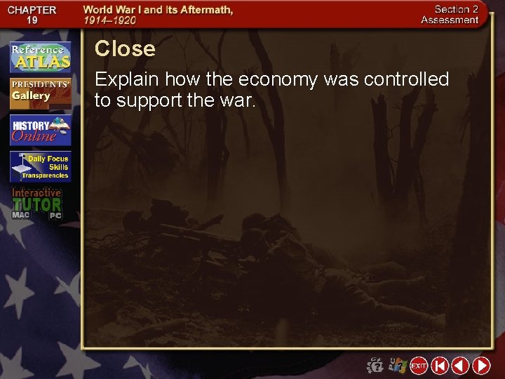 Close Explain how the economy was controlled to support the war. 