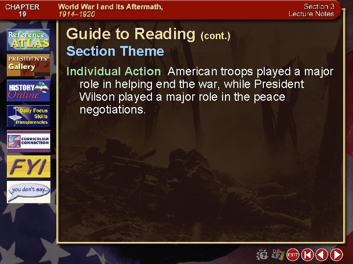 Guide to Reading (cont. ) Section Theme Individual Action American troops played a major