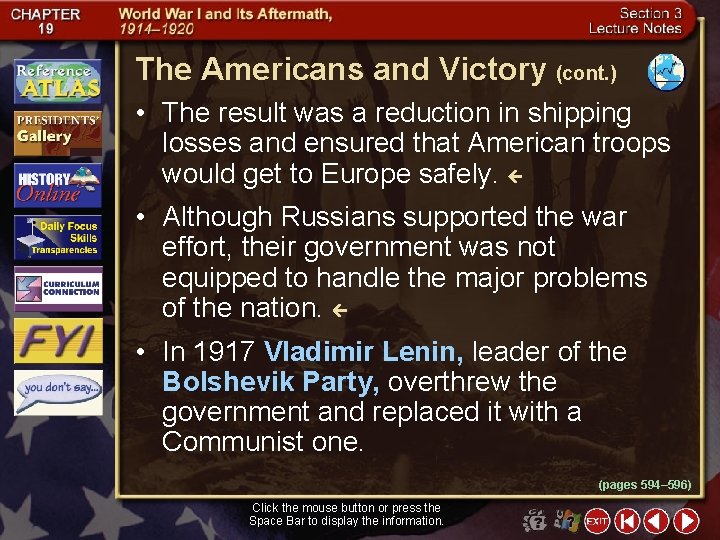 The Americans and Victory (cont. ) • The result was a reduction in shipping