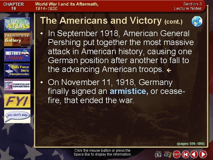 The Americans and Victory (cont. ) • In September 1918, American General Pershing put