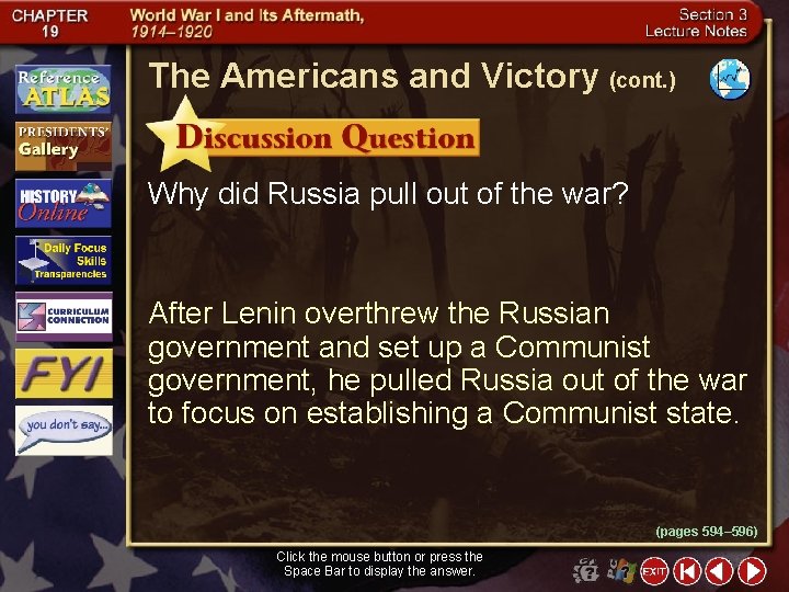 The Americans and Victory (cont. ) Why did Russia pull out of the war?