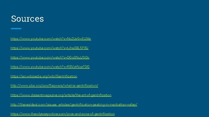 Sources https: //www. youtube. com/watch? v=Nc 2 Uv 0 w. EUWs https: //www. youtube.