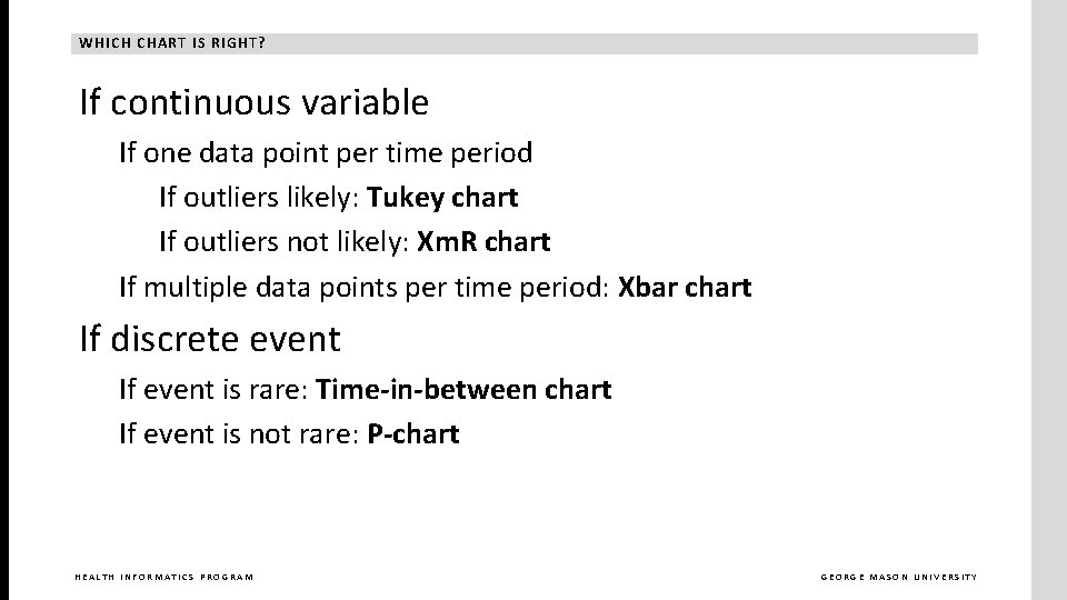 WHICH CHART IS RIGHT? If continuous variable If one data point per time period
